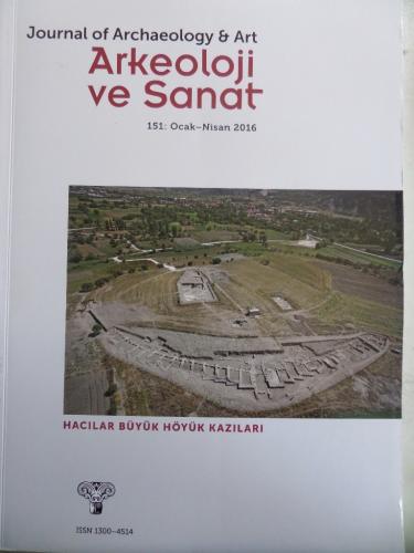 Arkeoloji ve Sanat 2016 / 151 - Hacılar Büyük Höyük Kazıları