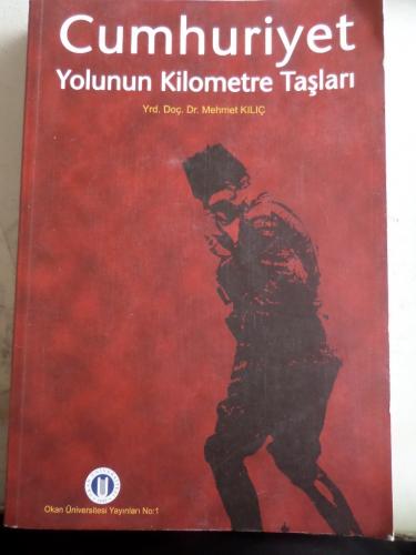 Cumhuriyet Yolunun Kilometre Taşları
