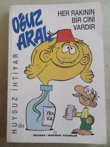 Her Rakının Bir Cini Vardır Oğuz Aral