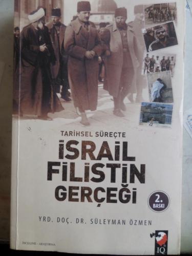 Tarihsel Süreçte İsrail Filistin Gerçeği Süleyman Özmen