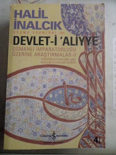 Devlet-i Aliyye Osmanlı İmparatorluğu Üzerine Araştırmalar II Halil İn