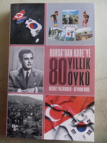 Bursa'dan Kore'ye 80 Yıllık Öykü