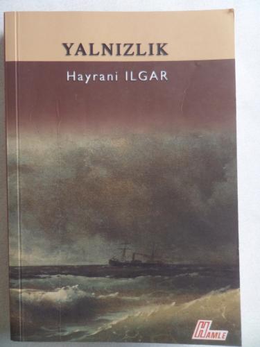 Yalnızlık Hayrani Ilgar