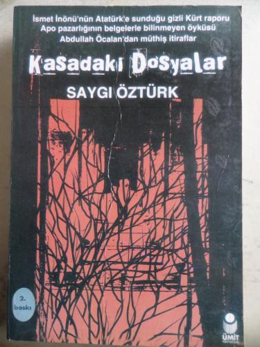 Kasadaki Dosyalar* Saygı Öztürk