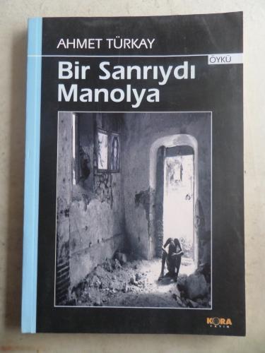 Bir Sanrıydı Manolya