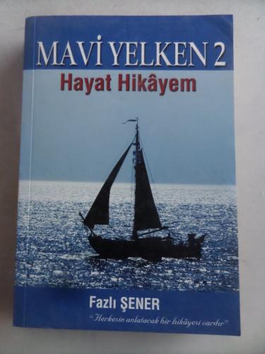 Mavi Yelken 2 Hayat Hikayem