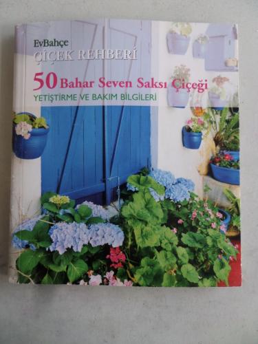 50 Bahar Seven Saksı Çiçeği Yetiştirme ve Bakım Bilgileri