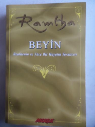 Beyin Realitenin ve Yüce Bir Hayatın Yaratıcısı Ramtha
