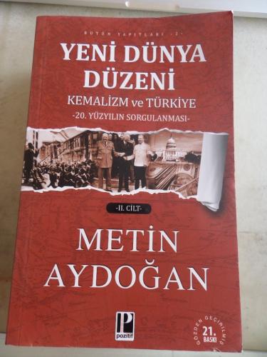 Yeni Dünya Düzeni II. Cilt Kemalizm ve Türkiye Metin Aydoğan