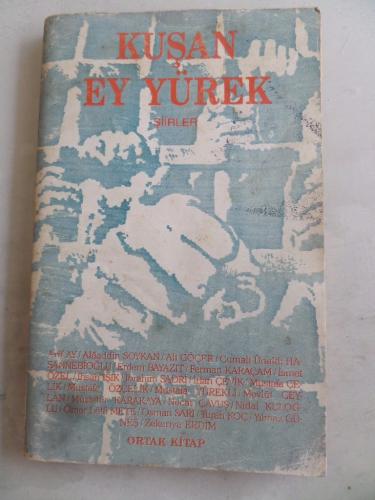 Kuşan Ey Yürek