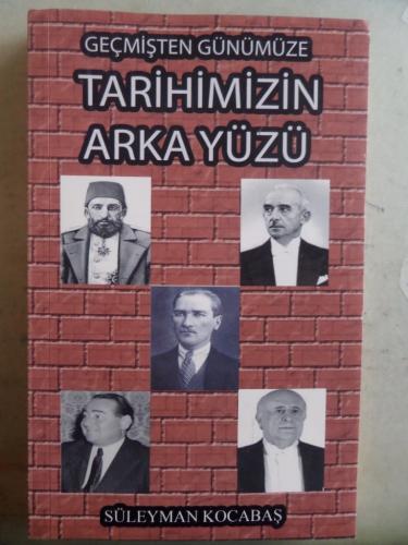 Geçmişten Günümüze Tarihimizin Arka Yüzü Süleyman Kocabaş