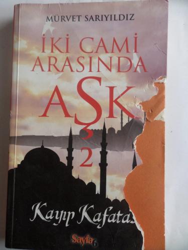 İki Cami Arasında Aşk 2 Mürvet Sarıyıldız