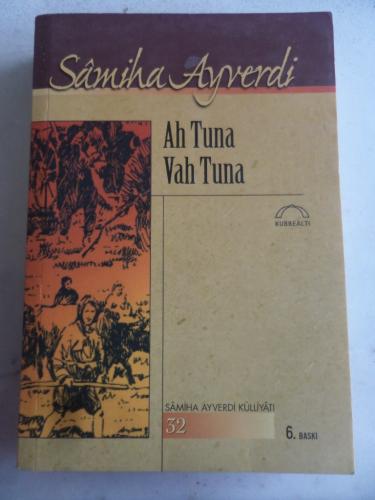 Ah Tuna Vah Tuna Samiha Ayverdi