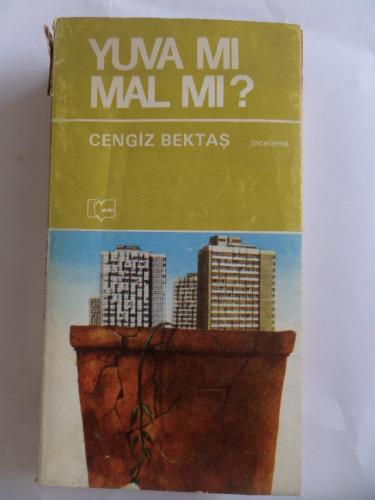 Yuva Mı Mal Mı ? Cengiz Bektaş