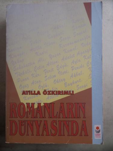 Romanların Dünyasında Atilla Özkırımlı