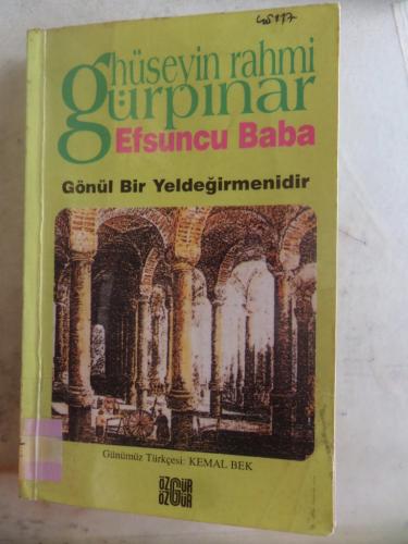 Efsuncu Baba Gönül Bir Yel Değirmenidir