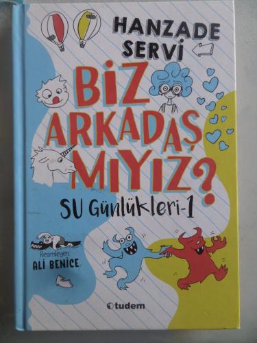 Biz Arkadaş Mıyız ? Su Günlükleri 1 Hanzade Servi