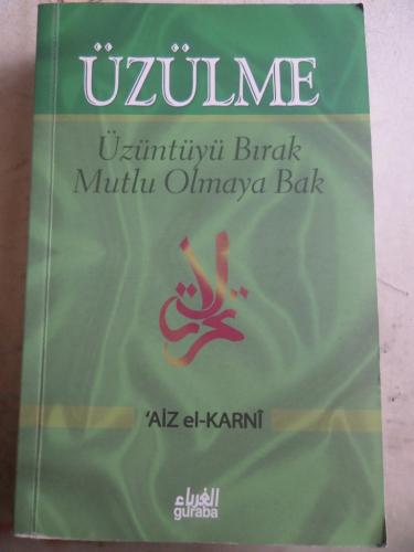 Üzülme Üzüntüyü Bırak Mutlu Olmaya Bak