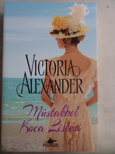 Müstakbel Koca Listesi Victoria Alexander