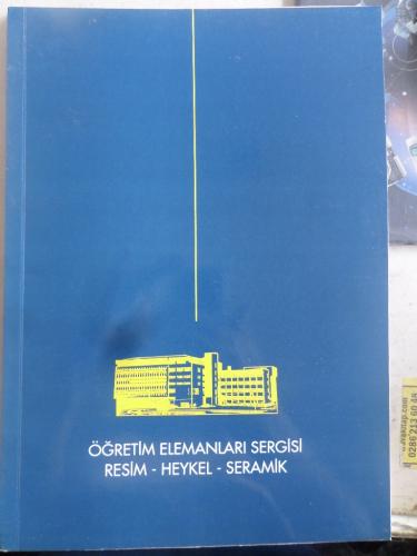 Öğretim Elemanları Sergisi Resim Heykel Seramik