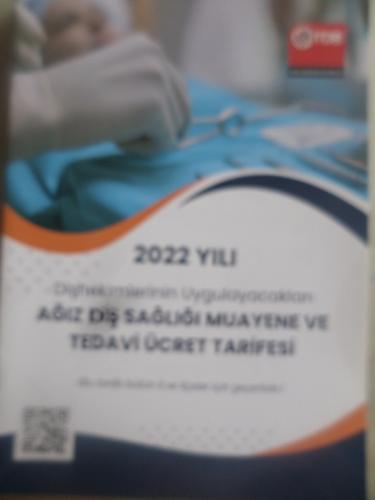 2022 Yılı Dişhekimlerinin Uygulayacakları Ağız Dİş Sağlığı Muayene ve Tedavi Ücret Tarifesi