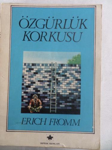 Özgürlük Korkusu Erich Fromm