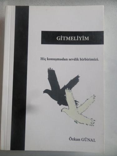 Gitmeliyim Özkan Günal