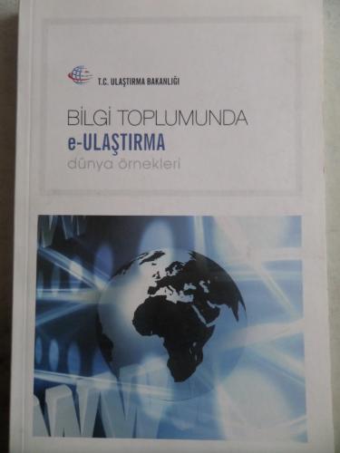 Bilgi Toplumunda E-Ulaştırma Dünya Örnekleri
