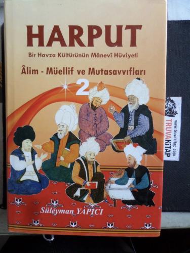 Harput Bir Havza Kültürünün Manevi Hüviyeti Alim Müellif ve Mutasavvıfları 2