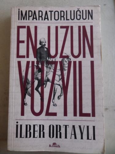 İmparatorluğun En Uzun Yüzyılı İlber Ortaylı