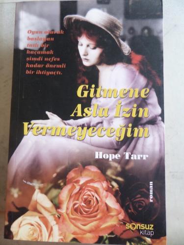 Gitmene Asla İzin Vermeyeceğim