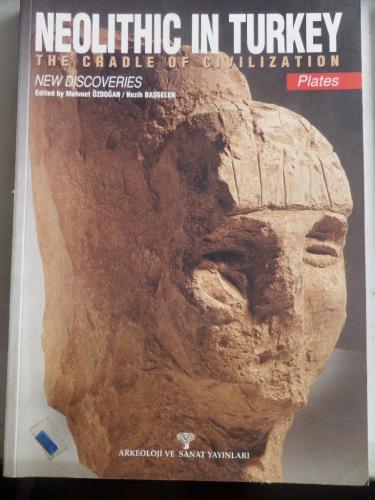 Neolithic In Turkey The Cradle Of Civilization New Discoveries Plates 