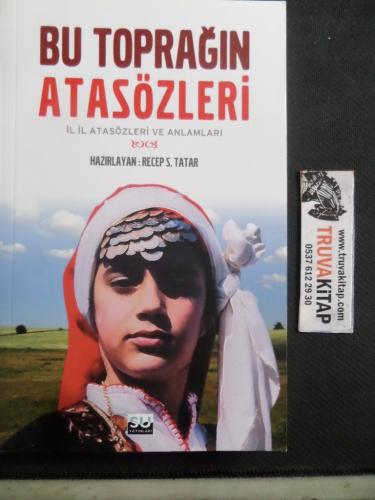 Bu Toprağın Atasözleri İl İl Atasözleri ve Anlamları