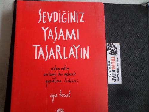 Sevdiğiniz Yaşamı Tasarlayın Ayşe Birsel
