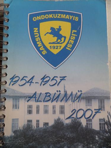 Ondokuzmayıs Samsun Lisesi 1954-1957 Albümü 2007