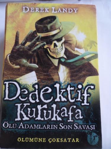 Dedektif Kurukafa Ölü Adamların Son Savaşı Derek Landy