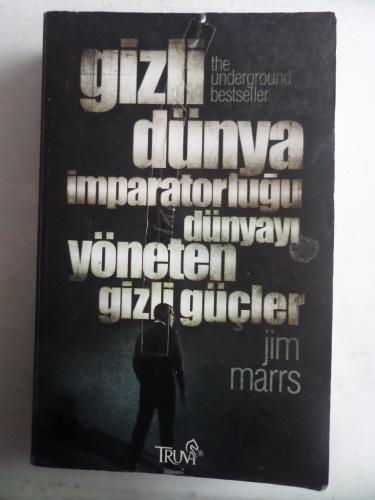 Gizli Dünya İmparatorluğu Dünyayı Yöneten Gizli Güçler Jim Marrs