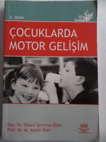 Çocuklarda Motor Gelişim Dilara Sevimay Özer