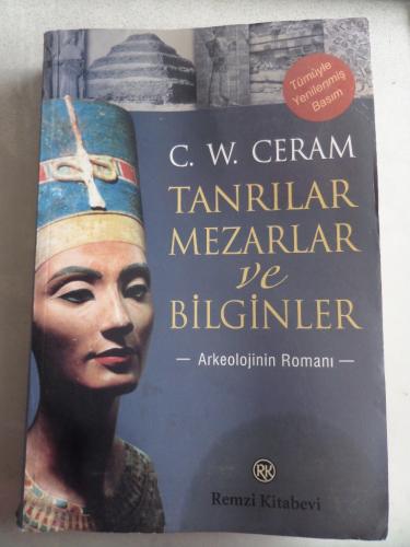 Tanrılar Mezarlar ve Bilginler C. W. Ceram