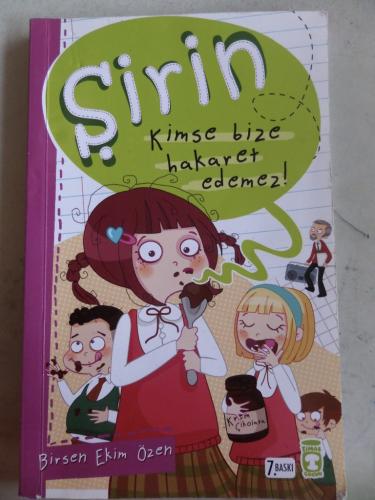 Şirin - Kimse Bize Hakaret Edemez Birsen Ekim Özen