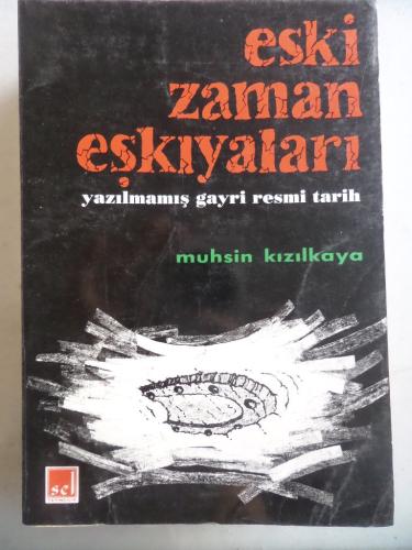 Eski Zaman Eşkiyaları Yazılmamış Gayri Resmi Tarih