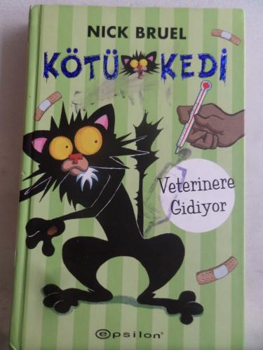 Kötü Kedi Veterinere Gidiyor Nick Bruel