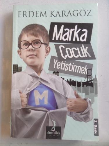 Marka Çocuk Yetiştirmek