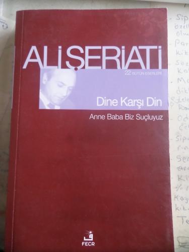 Dine Karşı Din Anne Baba Biz Suçluyuz Ali Şeriati