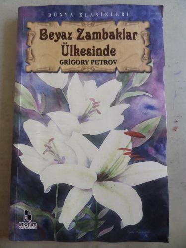 Beyaz Zambaklar Ülkesinde Grigory Petrov
