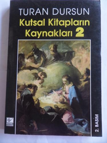 Kutsal Kitapların Kaynakları 2 Turan Dursun