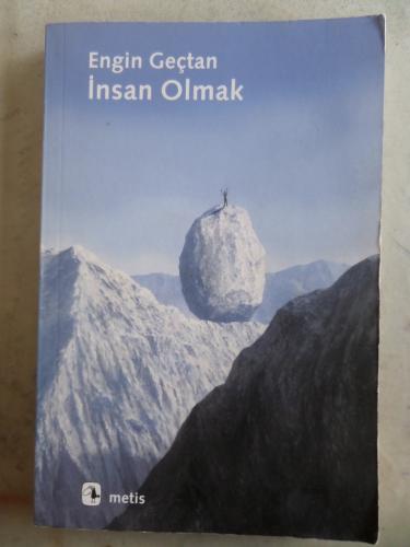 İnsan Olmak* Engin Geçtan