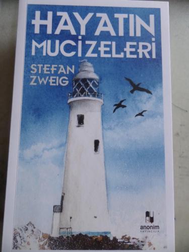 Hayatın Mucizeleri Stefan Zweig