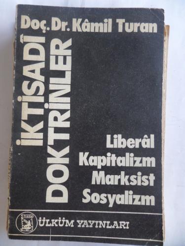 İktisadi Doktrinler Liberal Kapitalizm Marksist Sosyalizm Kamil Turhan