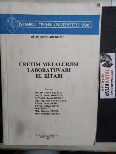 Üretim Metalurjisi Laboratuvarı El Kitabı